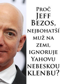 Proč Jeff Bezos, nejbohatší muž na zemi, ignoruje Yahovu nebeskou klenbu?